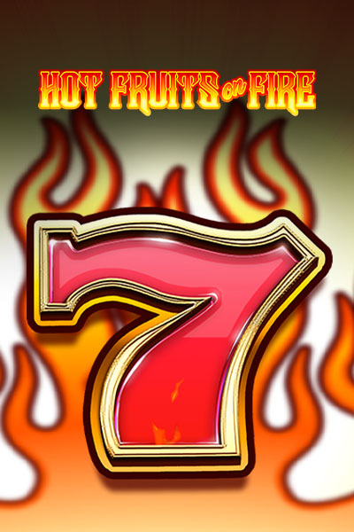 Hot Fruits on Fire