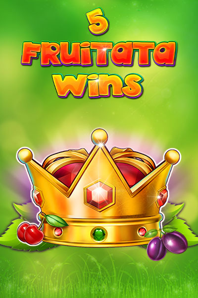 5 Fruitata Wins